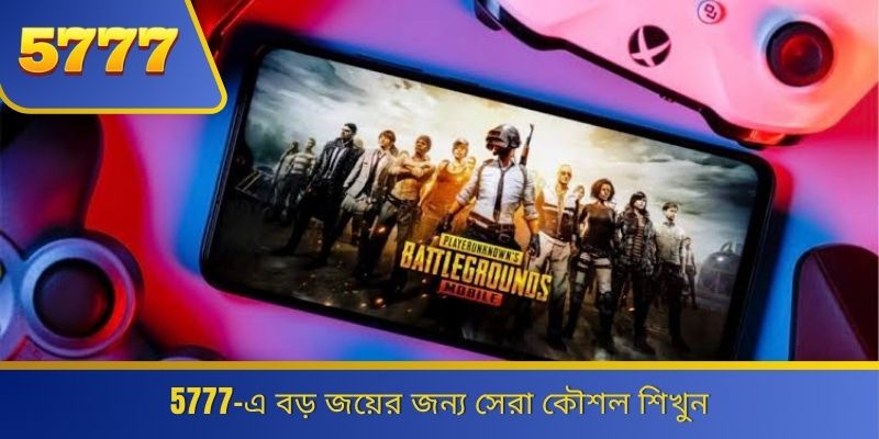 5777-এ বড় জয়ের জন্য সেরা কৌশল শিখুন 